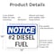 Signmission No. 2 Diesel Fuel OSHA Notice Sign, Aluminum, 14in W x 10in L, 2PK OS-2PACK-NS-A-1014-L-15196 - alternate 5